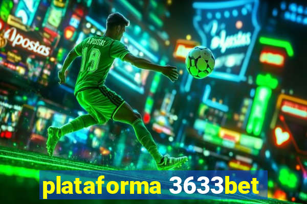 plataforma 3633bet